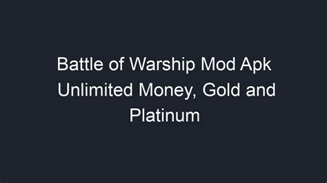 battle of warships mod apk unlimited platinum